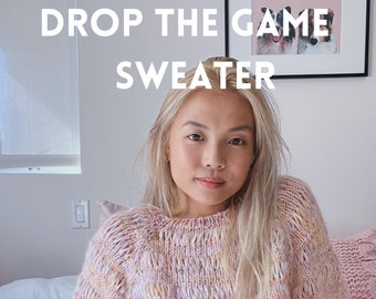 Drop the Game Sweater Pattern