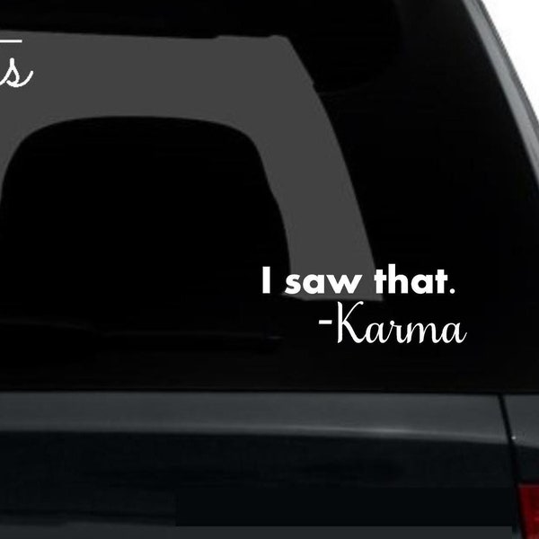 I saw that - Karma - Decal