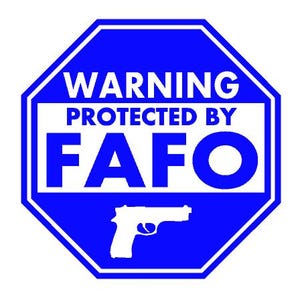 FAFO - Warning Protected By FAFO Security  - Window decal