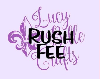 Rush Fee - Add on Only!