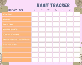 May include: A pink and white habit tracker with a daily get-to's list. The list includes: Water Goal, Movement, Read 10 Pages, Nourishing Breakfast, 10 minutes of sunshine, 5 Min of meditation / self reflection, Phone down at 8PM. The tracker has a grid for each day of the week: Monday, Tuesday, Wednesday, Thursday, Friday, Saturday, Sunday.