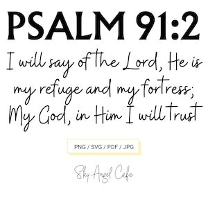 Salmo 91:2 Versetto della Scrittura Png, Dirò del Signore Svg, Egli è il mio rifugio Abbigliamento cristiano Download digitale Grafica, Cristo Gesù Spirito Santo