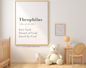 Theophilus Definition Print: Christian Nursery Decor (Digital Download)