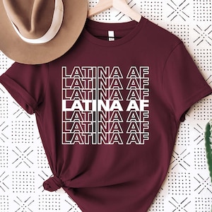 Latina Af Shirt, Feminist Shirt, Chicana Shirt, Mexican Shirt, Spanish Shirt, Latina Shirt Morena, Morena Shirt,Mexican Women Shirt