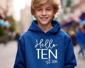 Hello Ten Birthday Hoodie, 10th Birthday Party Gift, Tenth B'day Hoodie, Gift For Her, Est 2014 Hoodie, Birthday Party Hoodie, Gift For Son