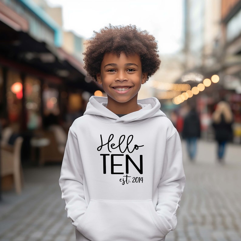 Hello Ten Birthday Hoodie, 10th Birthday Party Gift, Tenth B'day Hoodie, Gift For Her, Est 2014 Hoodie, Birthday Party Hoodie, Gift For Son image 5