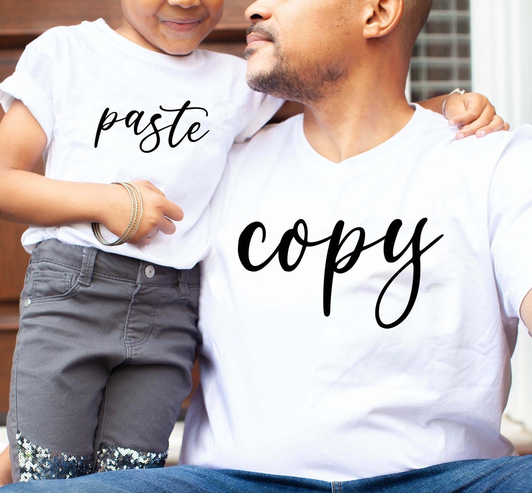 Copy Paste Shirt, Father's Day Shirt, Daddy and Me Shirt,mommy and Me ...