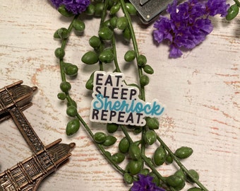 Pin "Eat Sleep Sherlock / Johnlock Repeat" // Glitter