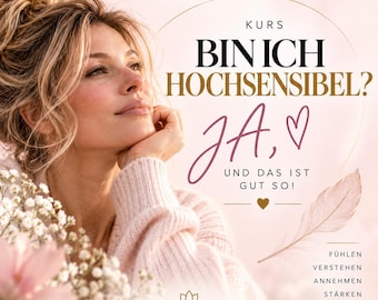 Hochsensibilität-Workbook mit Selbsttest und Reflexionsübungen, PDF
