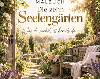 Malbuch I Seelengärten I Was du suchst, ist bereits da!