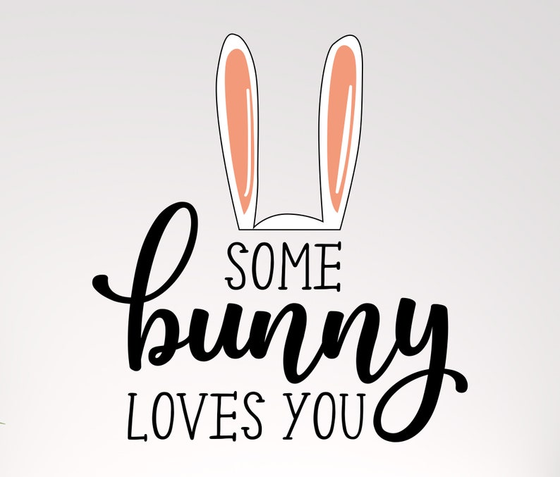 Download Pdf Jpeg Eps Easter Svg Silhouette Cricut Somebunny Cerealsly Loves You Svg Dxf Png Clipart Some Bunny Loves You Svg Clip Art Art Collectibles Biohouseterapias Com Br