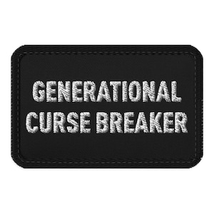 Generational Curse Breaker Embroidered Tactical Patch – Faith Based Hook-and-Loop Patch