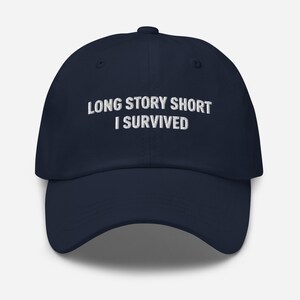 Long Story Short I Survived Dad Hat - Embroidered Minimal Cap