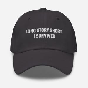 Long Story Short I Survived Dad Hat - Embroidered Minimal Cap