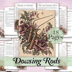 May include: A collection of 18 pages of printed instructional material titled Dowsing Rods, featuring illustrations of two metal dowsing rods, dark purple flowers, green leaves, a crescent moon, and a star on a light beige background.
