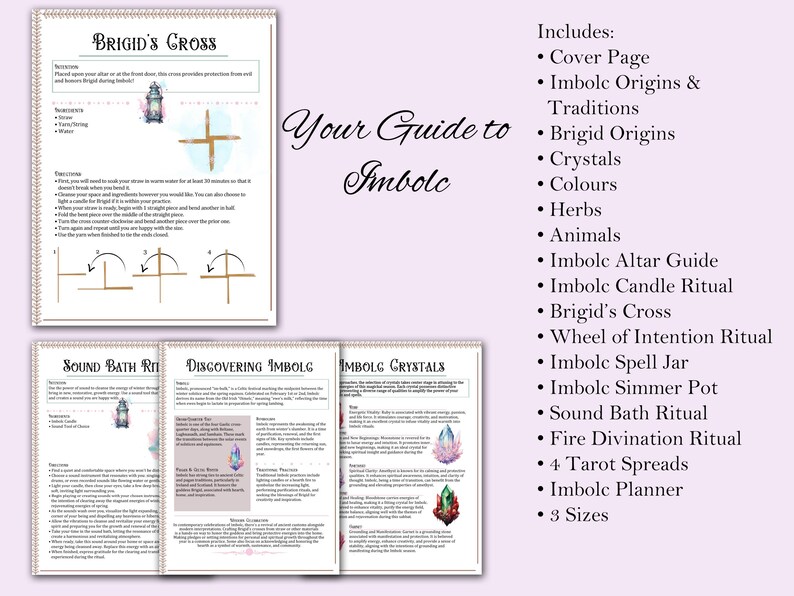 Puede incluir: Una gu&iacute;a imprimible para el festival de Imbolc, una celebraci&oacute;n del comienzo de la primavera. La gu&iacute;a incluye informaci&oacute;n sobre la Cruz de Brigid, cristales, hierbas, animales y rituales. La gu&iacute;a est&aacute; disponible en tres tama&ntilde;os.