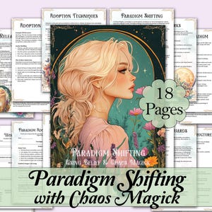 Könnte beinhalten: Ein digitaler Leitfaden mit dem Titel Paradigm Shifting with Chaos Magick, bestehend aus 18 Seiten mit gedrucktem Text und Arbeitsblättern. Das Cover zeigt eine Illustration einer blonden Person in rosa Kleidung, umgeben von Blumen vor dunklem Hintergrund.