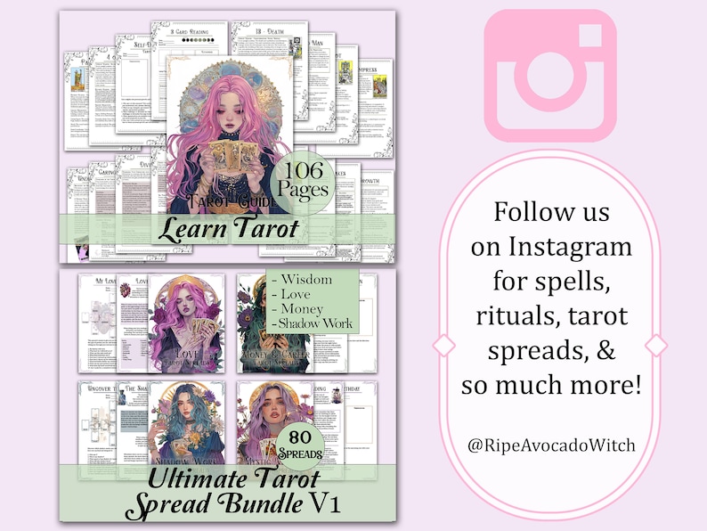 May include: A digital download of 106 pages of tarot guide and 80 tarot spreads. The guide features a pink and purple illustration of a woman with pink hair holding a tarot deck. The text "Learn Tarot" is in a gold banner. The text "Ultimate Tarot Spread Bundle V1" is in a green banner. The text "Follow us on Instagram for spells, rituals, tarot spreads, & so much more! @RipeAvocadoWitch" is in a pink banner.