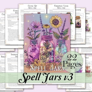 May include: A digital illustration of four glass jars filled with flowers, crystals, and herbs. The jars are labeled with the text "Spell Jars v3" and "22 Pages". The image is a guide for creating spell jars.