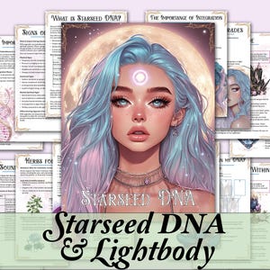 May include: A digital illustration of a woman with blue hair and a glowing third eye. The image is surrounded by text about Starseed DNA and Lightbody. The text includes the words "What is Starseed DNA?", "The Importance of Integration", "Signs of", "The Importance of", "Light", "Rades", "Resonance", "Herbs for", "Sound", "Dai", "In My DNA", "Within", "Lightbody", "Starseed DNA", and "Starseed DNA & Lightbody".