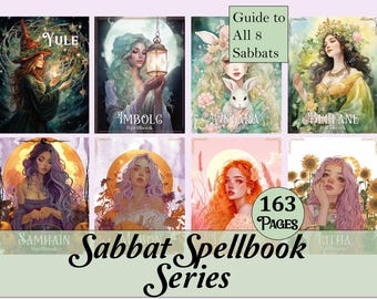 May include: A collection of eight spellbooks, each featuring a different witchy illustration and the name of a Sabbat holiday. The books are arranged in a grid with the text "Sabbat Spellbook Series" and "163 Pages" at the bottom.