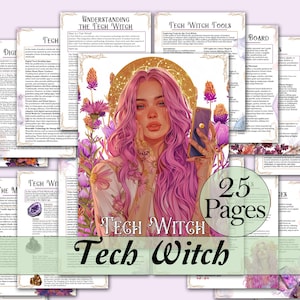 May include: A digital illustration of a woman with pink hair and a floral crown, holding a smartphone. The image is surrounded by text about "Tech Witch" and includes the phrase "25 Pages".