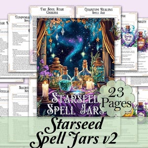 Peut inclure: Un guide numérique imprimable de 23 pages d'instructions pour créer des bocaux magiques de graines d'étoiles. Le guide présente une illustration colorée d'une fenêtre avec une vue sur un ciel nocturne étoilé et cinq bocaux en verre remplis d'herbes et de cristaux. Le texte "Starseed Spell Jars v2" est écrit dans une police décorative en bas de l'image.