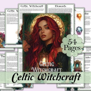 May include: A collection of 54-page digital downloads on Celtic Witchcraft. The central image features a woman with red hair, holding a lantern. The title "Celtic Witchcraft" is displayed prominently, with additional pages detailing elements, nature, and faith.