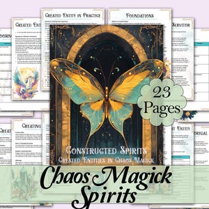 Könnte beinhalten: Eine Sammlung von 23-seitigen Dokumenten mit dem Titel "Constructed Spirits, Created Entities in Chaos Magick". Das Cover zeigt einen Schmetterling mit gelben und türkisfarbenen Flügeln. Die Dokumente enthalten Text und Illustrationen, mit "Chaos Magick Spirits" unten.