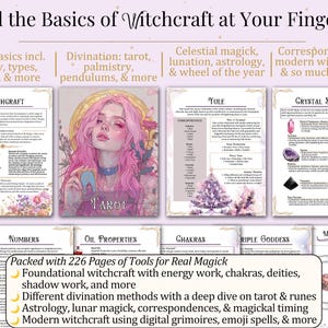 Packed with 226 Pages of Tools for Real Magick
🌙 Foundational witchcraft with energy work, chakras, deities,
		shadow work, and more
🌙 Different divination methods with a deep dive on tarot & runes
🌙 Astrology, lunar magick, correspondences, & magickal timing
🌙 Modern witchcraft using digital grimoires, emoji spells, & more