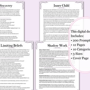 May include: Digital download featuring prompts for self-discovery, inner child work, limiting beliefs, and shadow work. Includes 200 prompts, 12 pages, 10 categories, 3 sizes, and a cover page. The pages have a white background with black text.