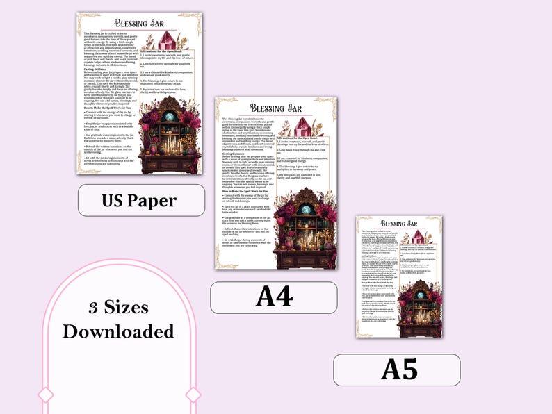 May include: Three printable "Blessing Jar" guides in US Paper, A4, and A5 sizes. Each features text and a decorative illustration of a cabinet with candles and flowers. The text includes instructions and affirmations.