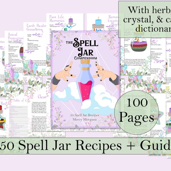The Spell Jar Compendium: 50 Spell Jar Recipes + Guide | 101 Printable Pages
