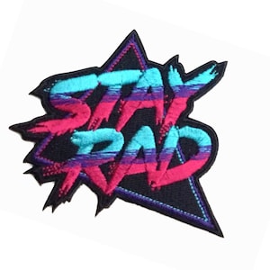 Stay Rad Patch - 80s, 90s Cool Patch - Iron On/Sew On - Colorful Embroidered Cool Patch by PatchClub