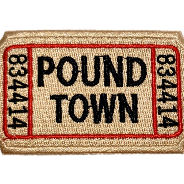 Ticket to Pound Town Patch - Iron On/Sew On - Fully Embroidered, Beige Color, Morale, Tactical Patch by PatchClub