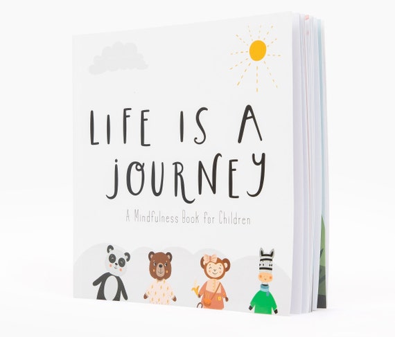 The School of Mindfulness Life is a Journey, A Children's Mindfulness  Paperback Picture Book 