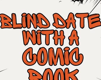 Blind Date with a Comic Book