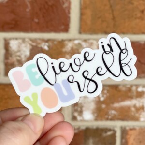 Be You Vinyl Sticker, Motivational Sticker