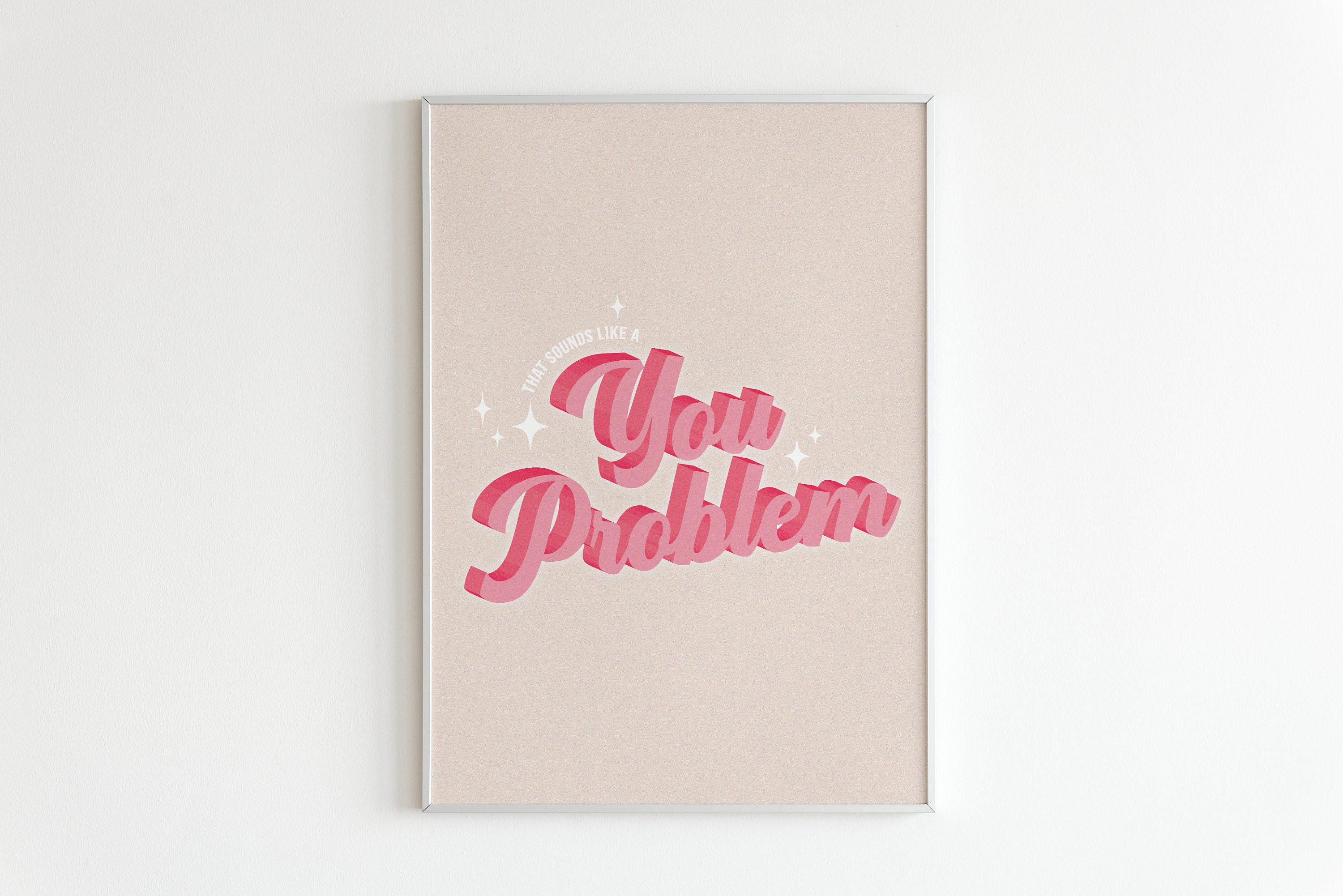 Sounds Like A You Problem