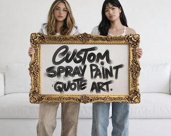 Custom EXCLUSIVE Graffiti Quote Art Print | Personalized Modern Street Wall Art