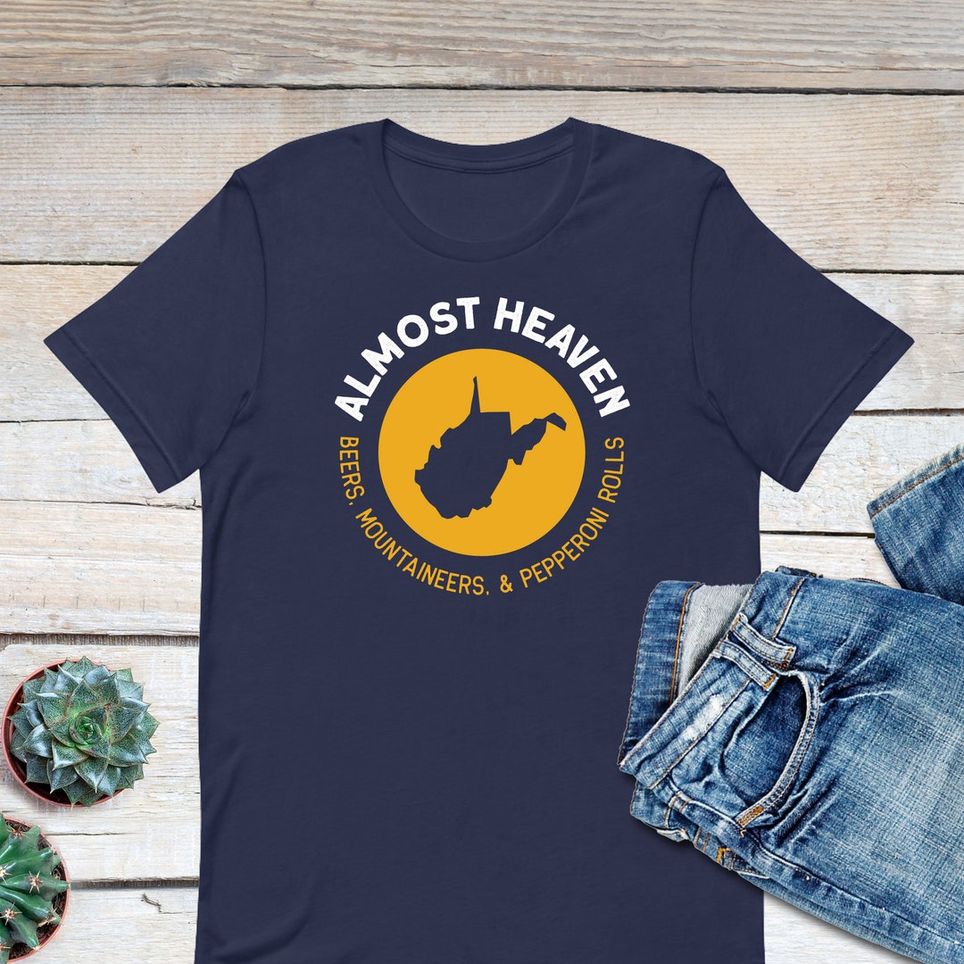 West Virginia Tshirt, Almost Heaven, West Virginia, Beers, Mountaineers