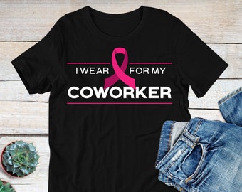 Coworker Breast Cancer Awareness Shirt, Breast Cancer Support Shirt,  Find a Cure for Breast Cancer, Coworker