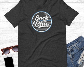 Back the Blue Tshirt, Police Lives Matter, Thin Blue Line, LEO Support