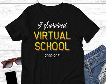 I Survived Virtual School, Funny Virtual School Shirt, Virtual Teacher Gift, Virtual Student Gift, Online Learning