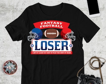 Fantasy Football Loser tshirt, Punishment Shirt, American Football Graphic Tee