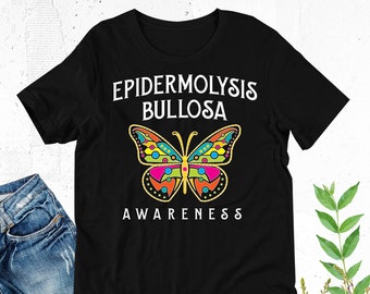 Epidermolysis Bullosa Awareness Shirt, Epidermolysis Bullosa Support Shirt,  EB Awareness,  Butterfly