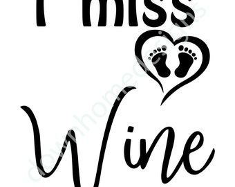 I MISS WINE svg coupe fichier, annonce de grossesse