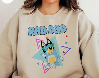 Bandit Rad Dad Sweatshirt, Blue Dog Dad Sweatshirt, Sweatshirt For Mother's Day, Cool Dad Club Hoodie, Mother's Day Gift