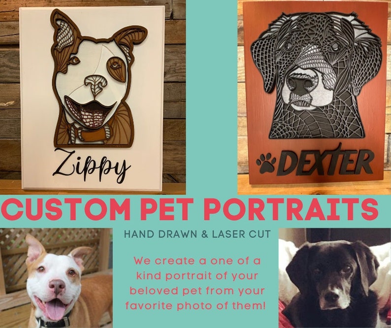 May include: Custom pet portraits, hand drawn and laser cut. Two examples of pet portraits are shown, one of a dog named Zippy and another of a dog named Dexter. The text "CUSTOM PET PORTRAITS" is in large pink letters. The text "HAND DRAWN & LASER CUT" is in smaller white letters.