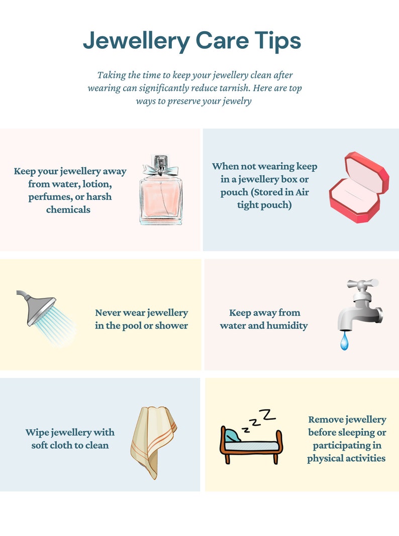 May include: A graphic with tips on how to care for jewellery. The tips include keeping jewellery away from water, lotion, perfumes, and harsh chemicals, storing jewellery in an airtight pouch, not wearing jewellery in the pool or shower, keeping jewellery away from water and humidity, wiping jewellery with a soft cloth, and removing jewellery before sleeping or participating in physical activities.